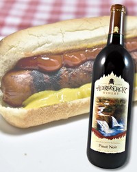 Hot dogs pair well with Pinot Noir